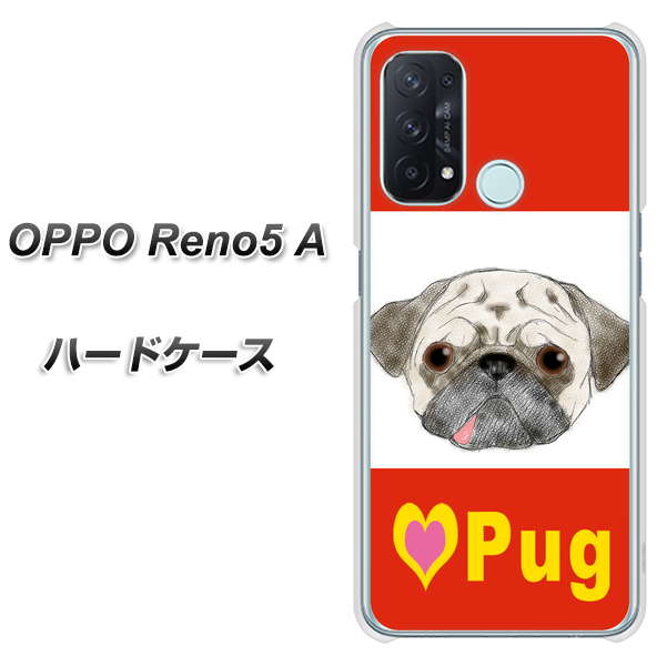 SIMフリー オッポ Reno5 A 高画質仕上げ 背面印刷 ハードケース【YD856 パグ02】