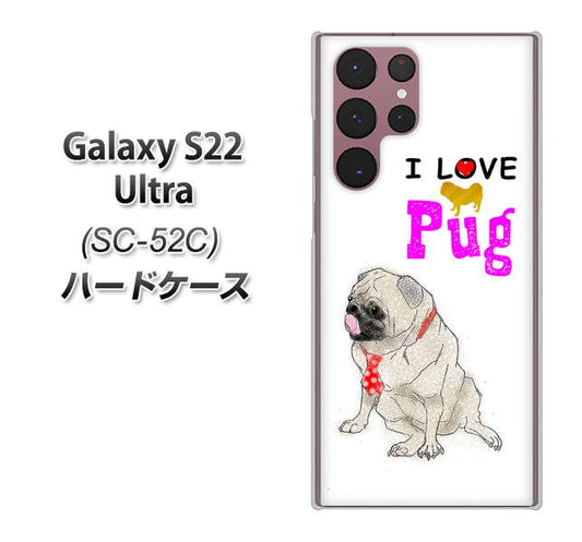 Galaxy S22 Ultra SC-52C docomo 高画質仕上げ 背面印刷 ハードケース【YD858 パグ04】