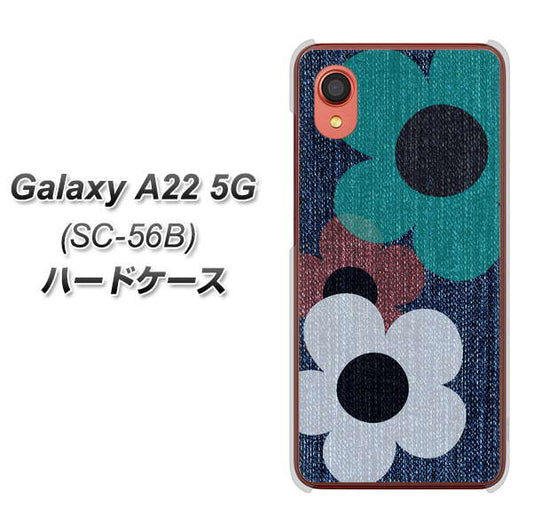 Galaxy A22 5G SC-56B docomo 高画質仕上げ 背面印刷 ハードケース【EK869 ルーズフラワーinデニム風】