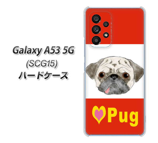Galaxy A53 5G SCG15 au 高画質仕上げ 背面印刷 ハードケース【YD856 パグ02】