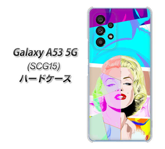 Galaxy A53 5G SCG15 au 高画質仕上げ 背面印刷 ハードケース【YJ210 マリリンモンローデザイン（C）】