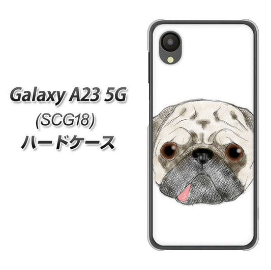 Galaxy A23 5G SCG18 au 高画質仕上げ 背面印刷 ハードケース【YD855 パグ01】