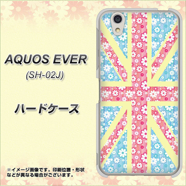 docomo アクオスエバー SH-02J 高画質仕上げ 背面印刷 ハードケース【EK895 ユニオンジャックパステルフラワー】