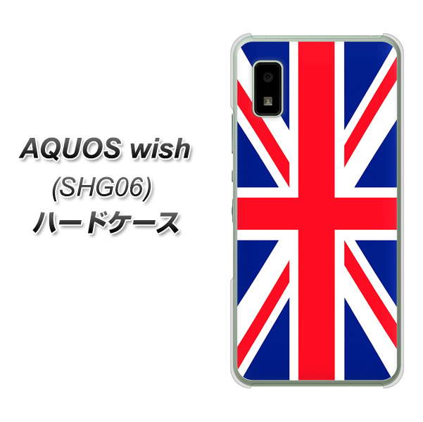 AQUOS wish SHG06 au 高画質仕上げ 背面印刷 ハードケース【200 イギリス (ユニオン・ジャック）】