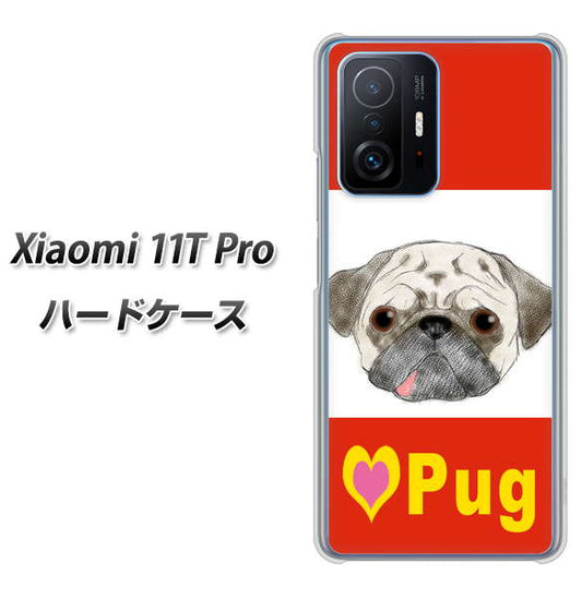 Xiaomi 11T Pro 高画質仕上げ 背面印刷 ハードケース【YD856 パグ02】